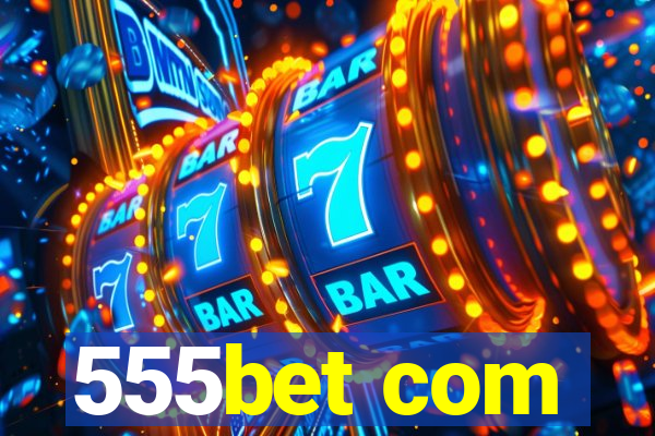 555bet com